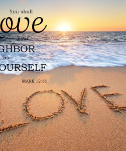 Mark 12:31 - Love Your Neighbor - Bible Verses To Go