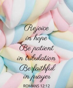 Christian Wallpaper - Marshmallow Romans 12:12