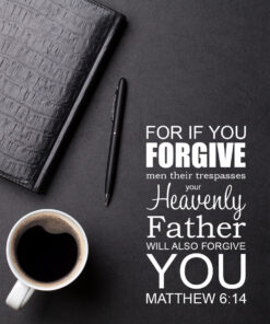 Matthew 6:14 - Forgive - Bible Verses To Go