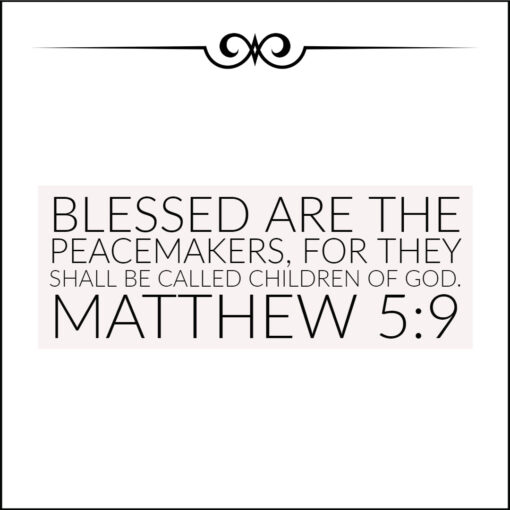 Matthew 5:9 - Blessed are the Peacemakers - Bible Verses To Go
