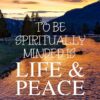 Christian Wallpaper - Peaceful River Romans 8:6