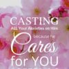 Christian Wallpaper – Pink Bloom 1 Peter 5:7