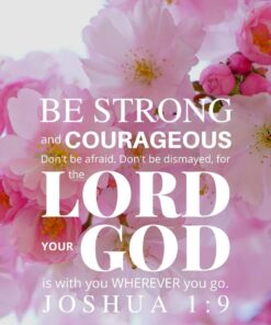 Christian Wallpaper – Pink Bloom Joshua 1:9