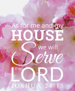 Christian Wallpaper – Pink Bloom Joshua 24:15
