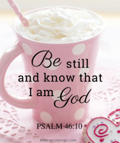 Christian Wallpaper – Pink Cup Psalm 46:10