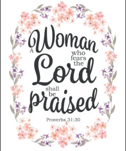 Proverbs 31:30 - She Shall be Praised - Bible Verses To Go