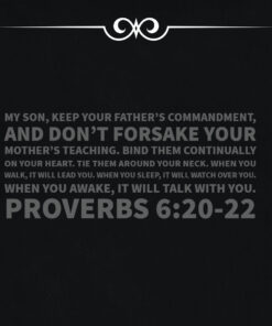 Proverbs 6:20-22 - Don't Forsake Your Mother's Teaching - Bible Verses To Go