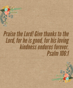 Psalm 106:1 - Give Thanks to the Lord - Bible Verses To Go