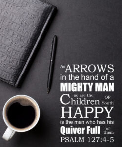 Psalm 127:4-5 - Children as Arrows - Bible Verses To Go