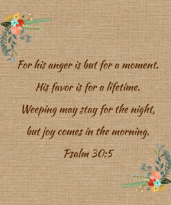 Psalm 30:5 - Joy Comes in the Morning - Bible Verses To Go