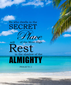 Psalm 91:1 - He Who Dwells - Bible Verses To Go