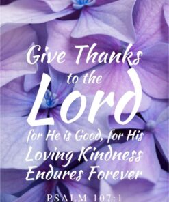 Christian Wallpaper - Purple Pink Flowers Psalm 107:1