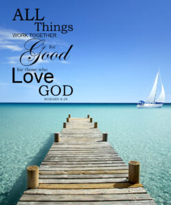 Romans 8:28 - All Things Work Together for Good - Bible Verses To Go