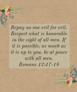 Romans 12:17-18 - Be at Peace With All Men - Bible Verses To Go