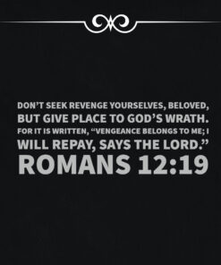 Romans 12:19 - Don't Seek Revenge - Bible Verses To Go