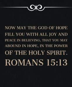 Romans 15:13 - God of Hope Fill You With Joy - Bible Verses To Go