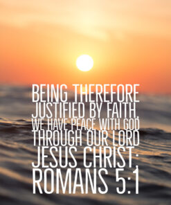 Romans 5:1 - Justified by Faith - Bible Verses To Go