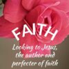 Christian Wallpaper - Rose Bloom Hebrews 12:2