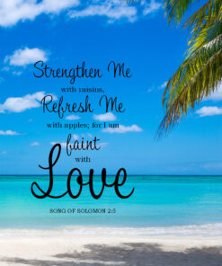 Song of Solomon 2:5 - I am Faint with Love - Bible Verses To Go