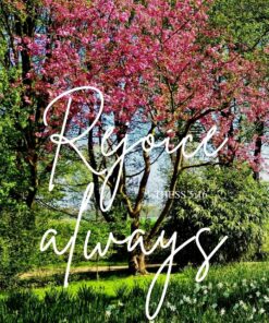Christian Wallpaper - Spring Day 1 Thessalonians 5:16