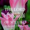 Christian Wallpaper - Strength of Life Psalm 27:1