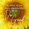 Christian Wallpaper - Sunflower Light Galatians 6:10