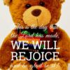 Christian Wallpaper – Teddy Psalm 118:24