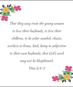 Titus 2:4-5 - Love Your Husbands and Children - Bible Verses To Go