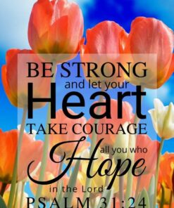 Christian Wallpaper - Tulip Sky Psalm 31:24