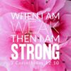 Christian Wallpaper - Weak is Strong 2 Corinthians 12:10