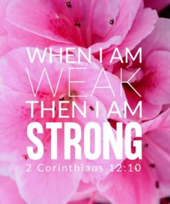 Christian Wallpaper - Weak is Strong 2 Corinthians 12:10