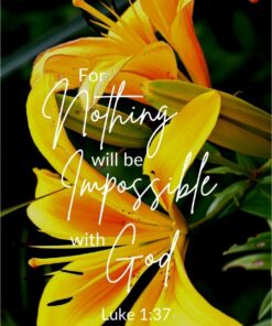 Christian Wallpaper - Yellow Lilies Luke 1:37