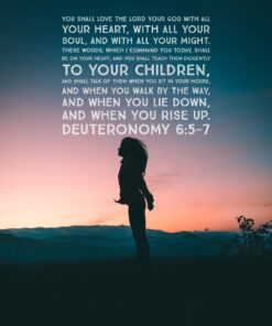 Deuteronomy 6:5-7 - Love the Lord Your God - Bible Verses To Go