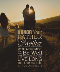 Ephesians 6:2-3 - Father Mother