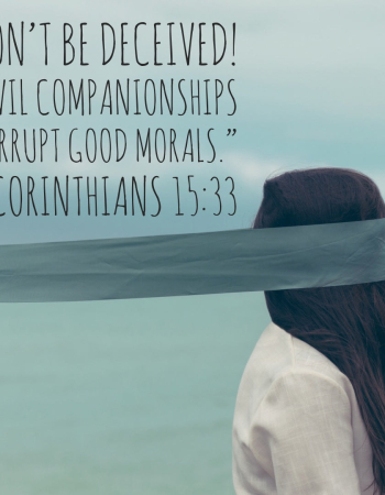 1 Corinthians 15:33 – Evil Companionship