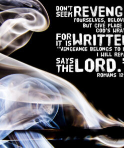 Romans 12:19 - No Revenge