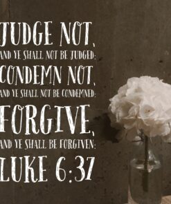 Luke 6:37 - Forgive and Be Forgiven - Bible Verses To Go