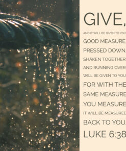 Luke 6:38 - Give and It Will Be Given to You - Bible Verses To Go
