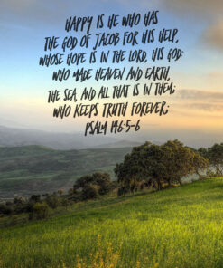 Psalm 146:5-6 - Happy Is He Who Has God for Help - Bible Verses To Go
