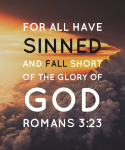 Romans 3:23 - For All Have Sinned - Bible Verses To Go